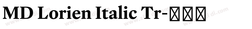 MD Lorien Italic Tr字体转换